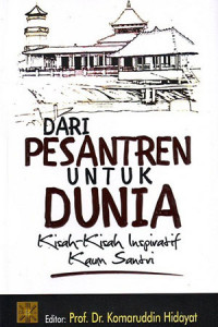 Image of Dari pesantren untuk dunia : Kisah-kisah inspiratif kaum santri
