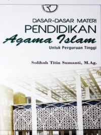 Image of Dasar-dasar materi pendidikan agama islam : Untuk perguruan tinggi