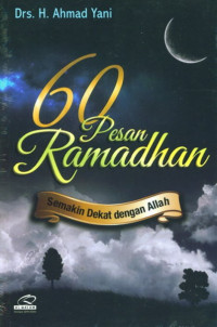 Image of Enampuluh pesan ramadhan : Semakin dekat dengan Allah