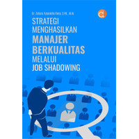 Image of Strategi menghasilkan manajer berkualitas melalui job shadowing
