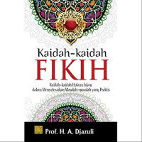 Image of Kaidah - kaidah fikih : kaidah - kaidah hukum islam dalam menyelesaikan masalah - masalah yang praktis