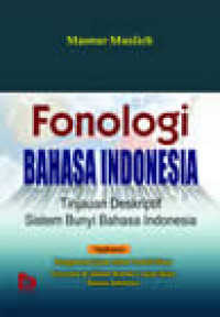 Image of Fonologi Bahasa Indonesia : Tinjauan deskriptif sistem bunyi Bahasa Indonesia