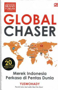Image of Global chaser : merek Indonesia perkasa di pentas dunia