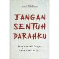 Image of Jangan Sentuh Darahku, hanya sekali tunjuk kamu akan mati