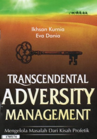 Image of Transcendental adversity management : Mengelola masalah dari kisah profetik