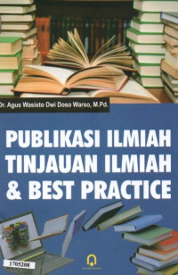 Image of Publlikasi ilmiah tinjauan ilmiah dan best practice