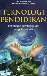 Image of Teknologi pendidikan : Penerapan pembelajaran yang sistematis