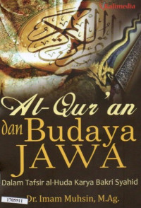 Image of Al-Qur'an dan Budaya Jawa : Dalam Tafsir Al-Huda Karya Bakri Syahid