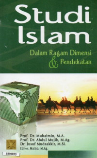 Image of Studi islam : dalam ragam dimensi & pendekatan