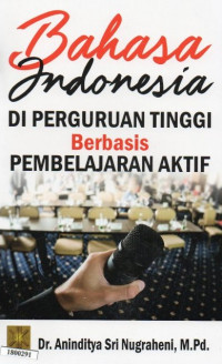 Image of Bahasa Indonesia di perguruan tinggi berbasis pembelajaran aktif