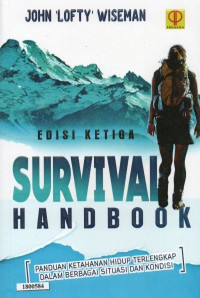 Image of Survival handbook : Panduan ketahanan hidup terlengkap dalam berbagai situasi dan kondisi