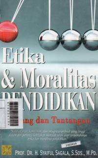 Image of Etika dan moralitas pendidikan: peluang dan tantangan