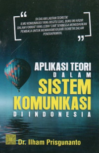 Image of Aplikasi teori dalam sistem komunikasi di Indonesia