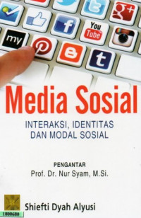 Image of Media sosial : interaksi, identitas dan modal sosial