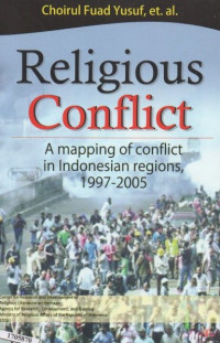 Image of Religious conflict : a mapping of conflict inIndonesian regions 1997-2005