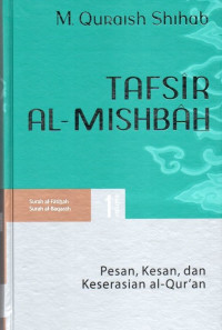 Image of Tafsir al-Mishbah pesan, kesan dan keserasian al qur'an volume 1 : surah al-Fatihah, surah al-Baqarah