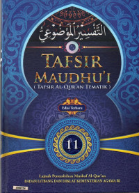 Image of Tafsir maudhu'i (tafsir al-Qur'an tematik) 11 : amar makruf nahi mungkar, maqasidusy-syari'ah, memahami tujuan utama syariah