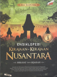 Image of Ensiklopedi kerajaan-kerajaan nusantara jilid 1 : hikayat dan sejarah