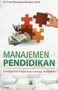Image of Manajemen pendidikan : substanti inti pengelolaan lembaga pendidikan