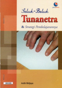 Image of Seluk-beluk tunanetra & strategi pembelajarannya