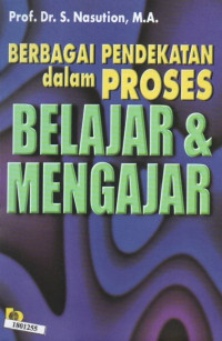 Image of Berbagai pendekatan dalam proses belajar & mengajar