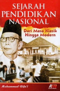 Image of Sejarah pendidikan nasional : dari masa klasik hingga modern