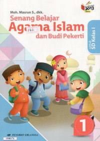 Image of Senang belajar agama islam dan budi pekerti untuk Sd kelas 1 : berdasarkan kurikulum 2013 revisi