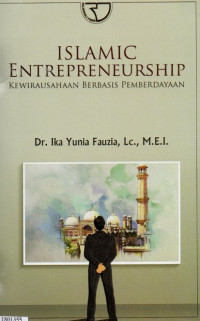 Image of Islamic entrepreneurship : kewirausahaan berbasis pemberdayaan