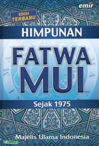 Image of Himpunan fatwa Majelis Ulama Indonesia sejak tahun 1975 (edisi terbaru)