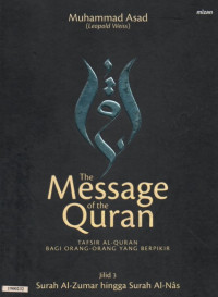 Image of The Message of the Quran : Tafsir al-Quran bagi orang-orang yang berpikir jilid 3 surah al-Zumar hingga surah al-Nas