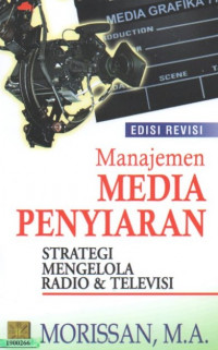 Image of Manajemen media penyiaran : strategi mengelola radio & televisi