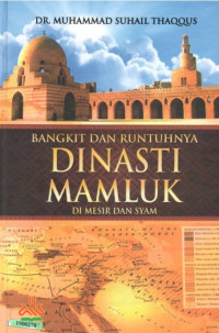Image of Bangkit dan runtuhnya Dinasti Mamluk : di Mesir dan Syam
