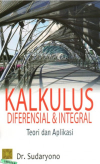 Image of Kalkulus diferensial dan integral : (teori dan aplikasi)