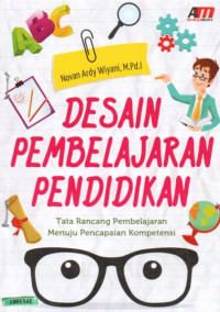 Image of Desain pembelajaran pendidikan : tata rancang pembelajaran menuju pencapaian kompetensi