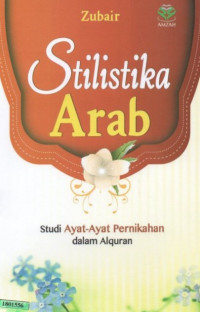 Image of Stilistika Arab : studi ayat-ayat pernikahan dalam Al-Qur'an