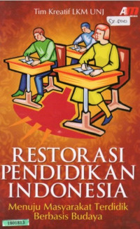 Image of Restorasi pendidikan Indonesia: menuju masyarakat terdidik berbasis budaya