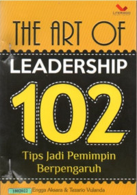 Image of The Art of Leadership: 102 Tips Jadi Pemimpin Berpengaruh