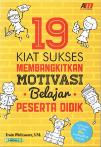 Image of 19 kiat sukses membangkitkan motivasi belajar peserta didik