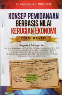 Image of Konsep pemidanaan berbasis nilai kerugian ekonomi : menuju hukum pidana yang berkeadilan, berkepastian, memberi daya jera, dan mengikuti perkembangan ekonomi
