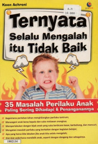 Image of Ternyata selalu mengalah itu tidak baik : 35 masalah perilaku anak paling sering dihadapi & penanganannya
