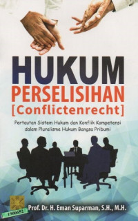 Image of Hukum perselisihan (conflictenrecht) : pertautan sistem hukum dan konflik kompetensi dalam pluralisme hukum bangsa pribumi