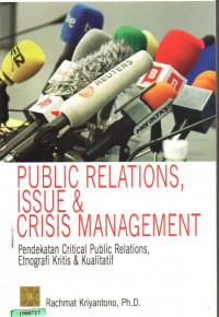 Image of Public Relations Issue & Crisis Management : Pendekatan Critical Public Relations, Etnografi Krisis & Kualitatif