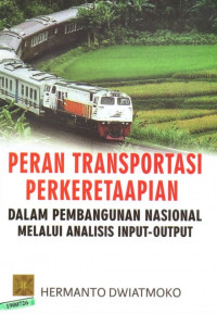 Image of Peran transportasi perkerataapian dalam pembangunan nasional melalui analisis input-output