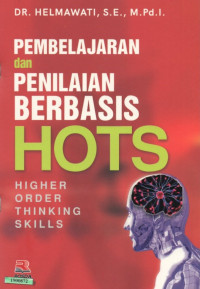 Image of Pembelajaran dan penilaian berbasis HOTS (Higher Order thinking Skills)