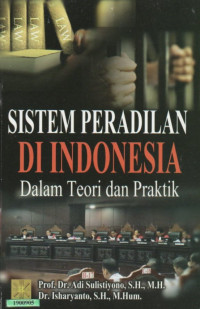 Image of Sistem peradilan di Indonesia : dalam teori dan praktik