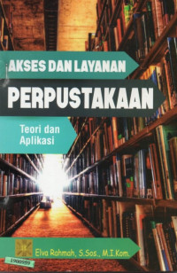 Image of Akses dan layanan perpustakaan : teori dan aplikasi