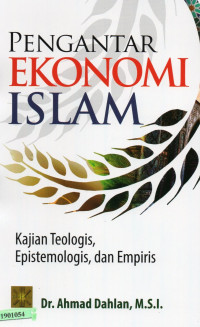 Image of Pengantar ekonomi Islam : kajian teologis, epistemologis, dan empiris