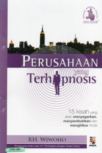 Image of Perusahaan yang terhipnosis : 15 kisah yang akan menyegarkan, menyembuhkan dan menghibur anda