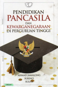 Image of Pendidikan pancasila dan kewarganegaraan di perguruan tinggi