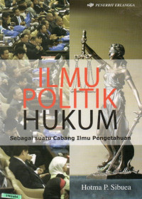 Image of Ilmu politik hukum : sebagai suatu cabang ilmu pengetahuan
